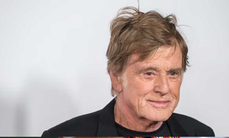 हॉलीवुड के ‘गोल्डन बॉय’ रॉबर्ट रेडफोर्ड का निधन, 89 साल की उम्र में कहा अलविदा