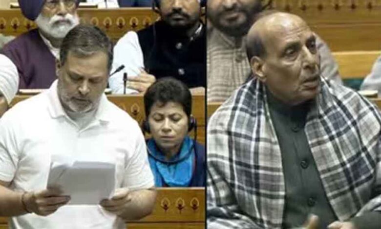 चीन पर राहुल गांधी के बयान से लोकसभा में बवाल, राजनाथ सिंह बोले—सबूत दो या माफी मांगो